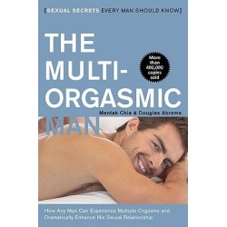 The Multi-Orgasmic Man Sexual Secrets Every Man Should Know